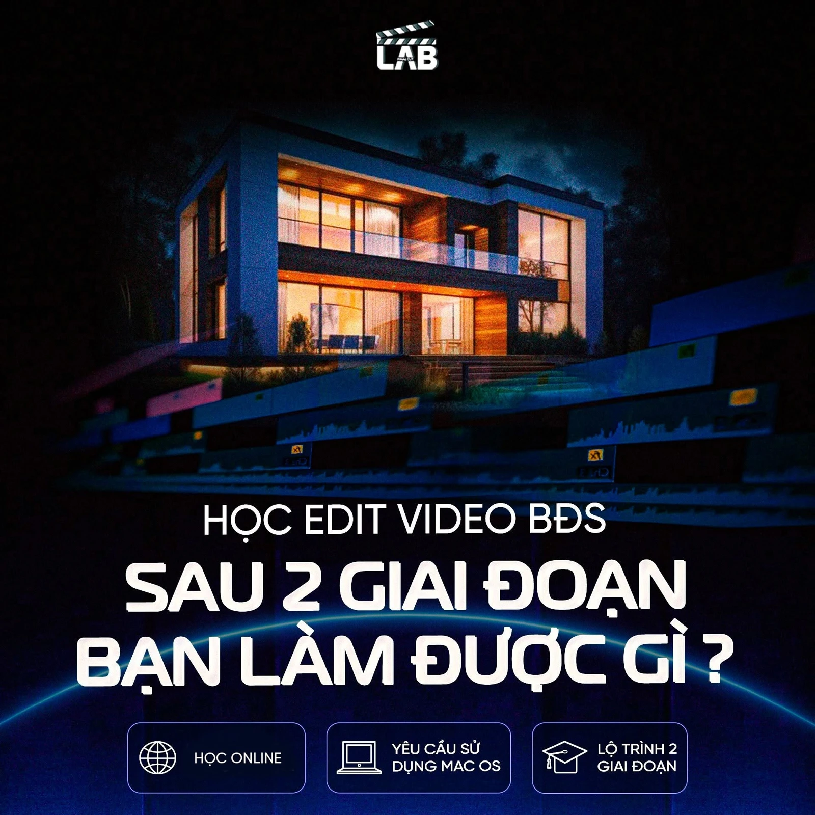 Khóa học Edit Video Bất Động Sản tại Final Cut Lab — Sau giai đoạn bạn làm được gì?